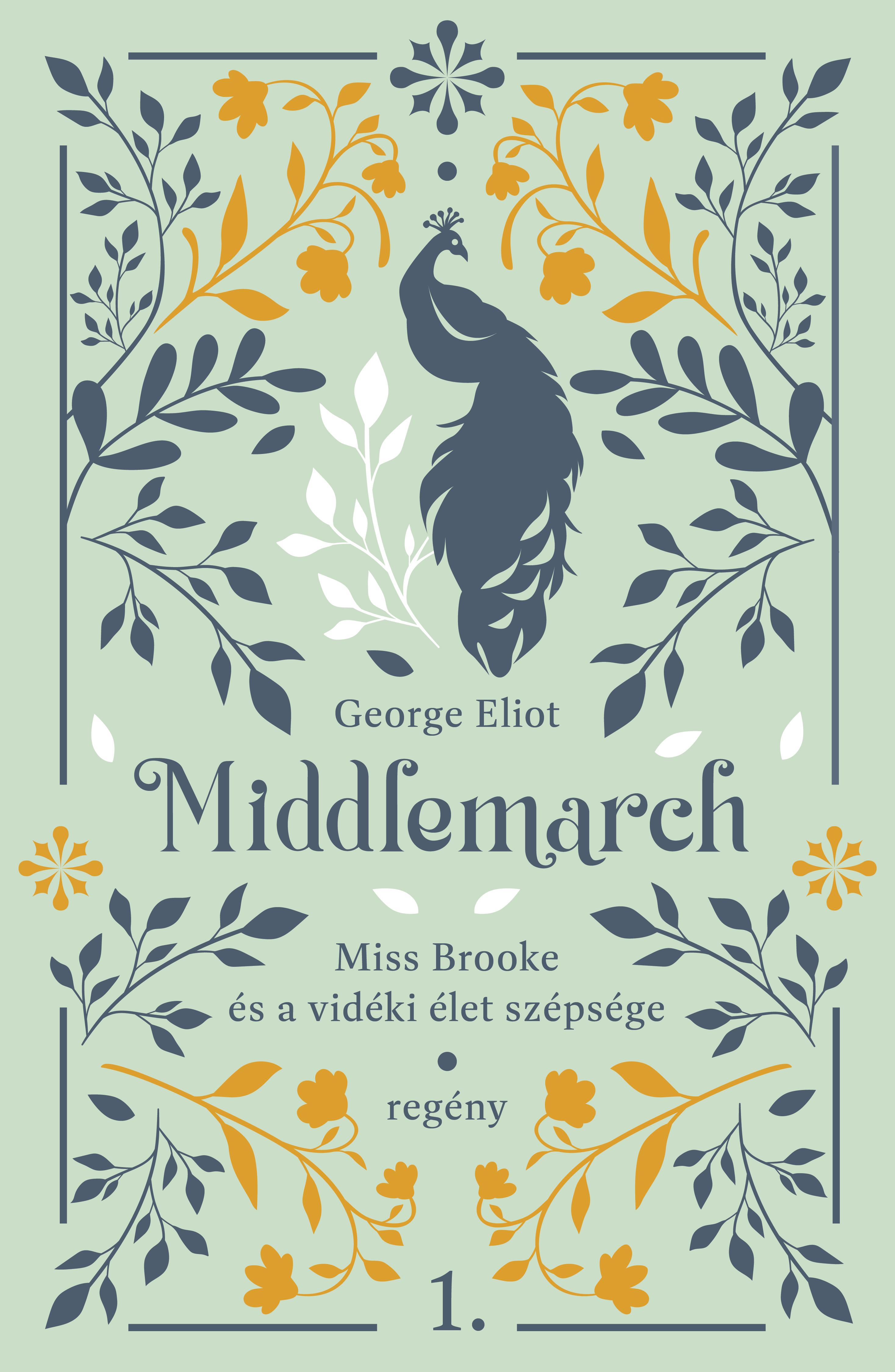 George Eliot - Miss Brooke és a vidéki élet szépsége [szépséghibás]