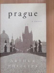 Arthur Phillips - Prague [antikvár]