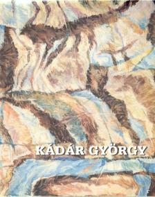 KÁDÁR KATALIN - Kádár György [antikvár]