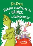 Dr. Seuss - Hogyan veszítette el a Grincs a karácsonyt?