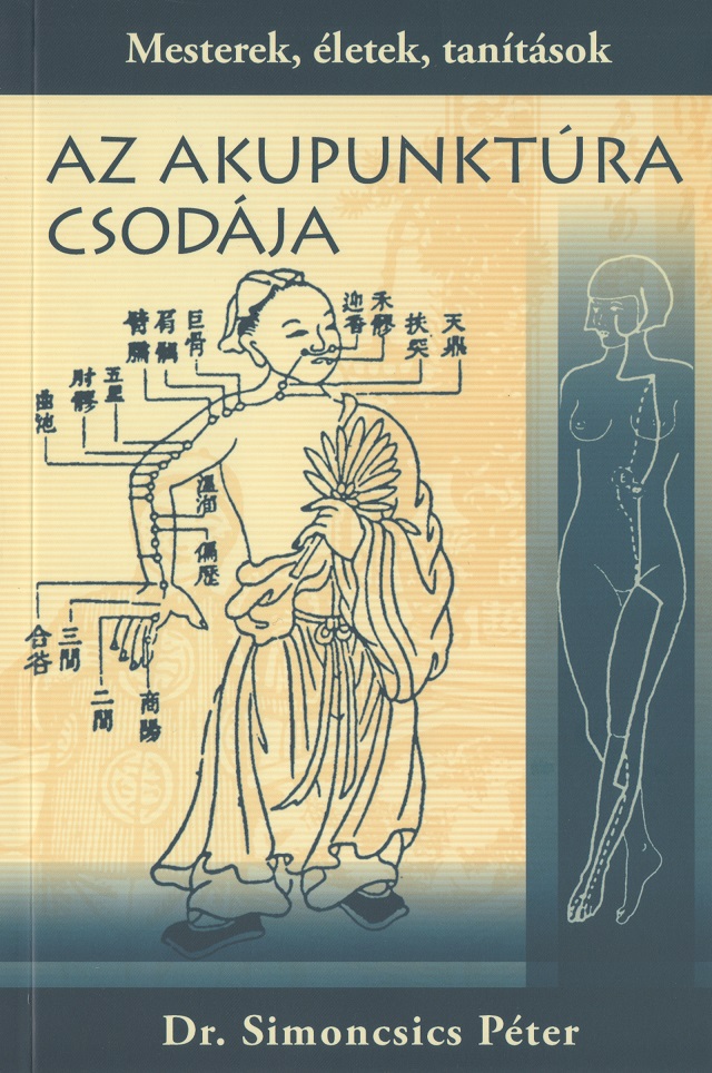 Simoncsics Péter - Az akupunktúra csodája
