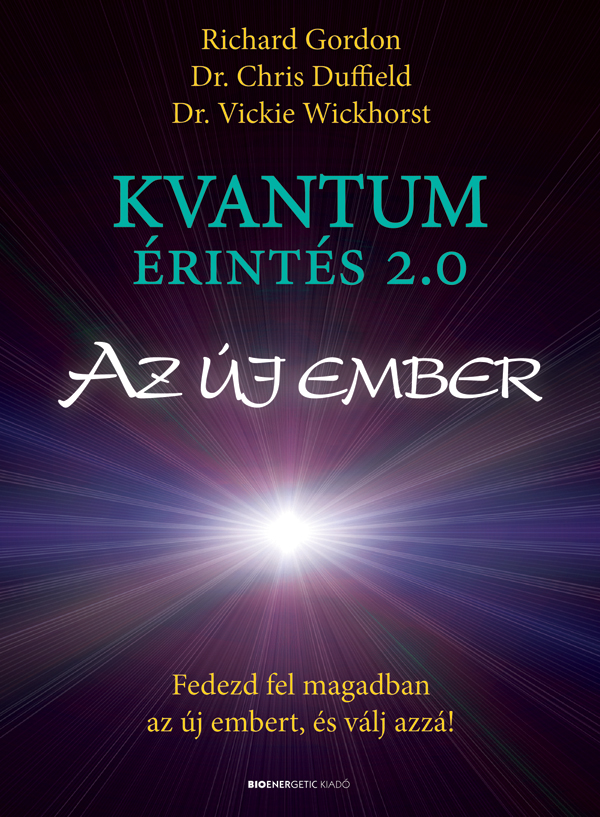 GORDON-DUFFIELD-WICKHORST - KVANTUM ÉRINTÉS 2.0 - AZ ÚJ EMBER