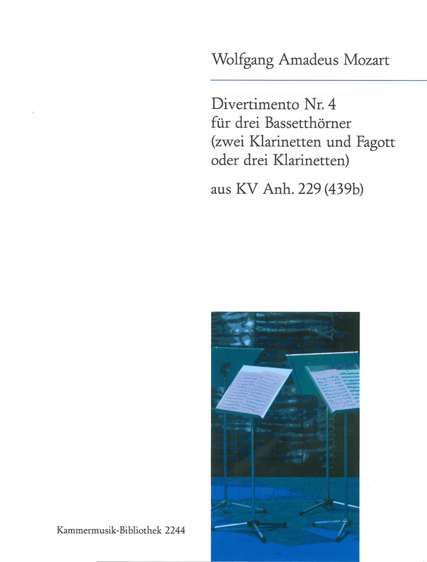 MOZART, W,A, - DIVERTIMENTO NR.4 FÜR DREI BASSETHÖRNER (ZWEI KLARINETTEN UND FAGOTT...) AUS KV ANH. 229 (439b)