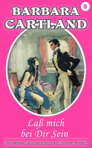 Barbara Cartland - Laß mich bei Dir Sein [eKönyv: epub, mobi]
