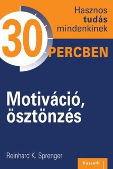 Sprenger, Reinhard K. - Motiváció, ösztönzés [eKönyv: epub, mobi]