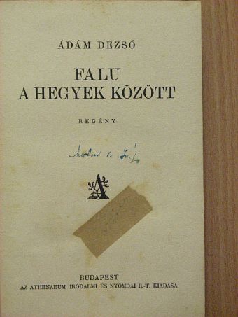 Ádám Dezső - Falu a hegyek között [antikvár]