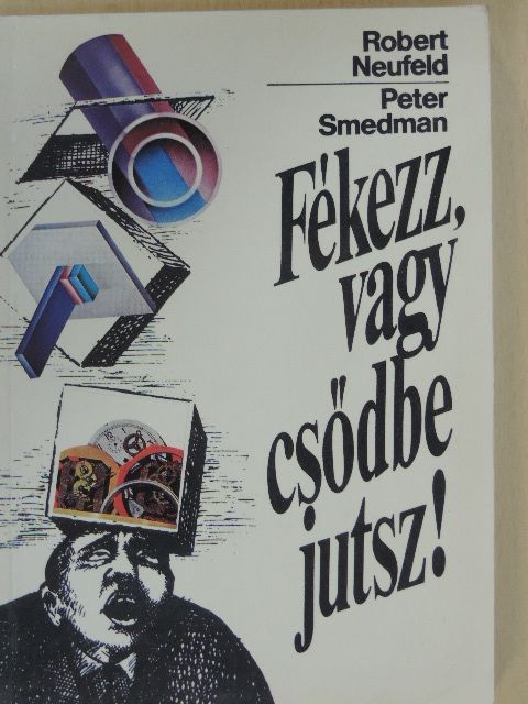 Peter Smedman - Fékezz, vagy csődbe jutsz! [antikvár]