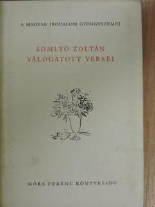 Somlyó Zoltán - Somlyó Zoltán válogatott versei [antikvár]