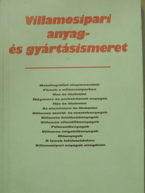 Lakatos Imre - Villamosipari anyag- és gyártásismeret [antikvár]