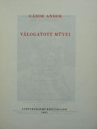 Gábor Andor - Gábor Andor válogatott művei [antikvár]