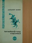 Peterdi Pál - Ismerkedj meg a sporttal [antikvár]