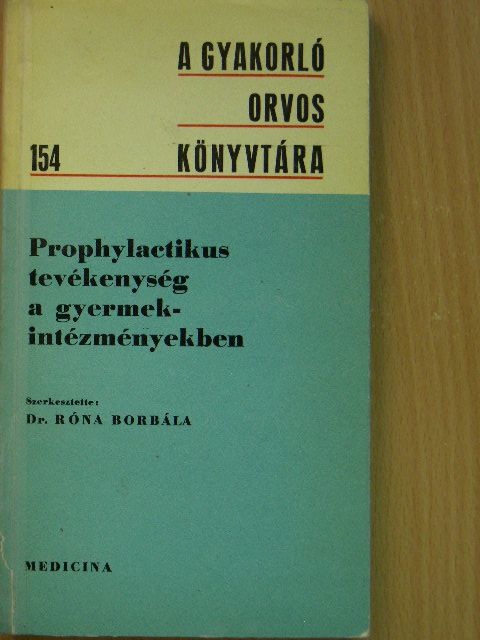 Dr. Hegedűs György - Prophylactikus tevékenység a gyermekintézményekben [antikvár]