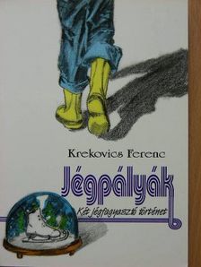 Krekovics Ferenc - Jégpályák [antikvár]