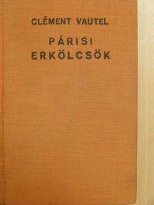 Clément Vautel - Párisi erkölcsök [antikvár]