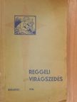 Solymoss Vendel - Reggeli virágszedés [antikvár]