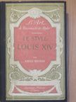 Le style Louis XIV [antikvár]