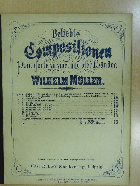 Wilhelm Müller - Beliebte Compositionen Pianoforte zu zwei und vier Bänden von Wilhelm Müller [antikvár]