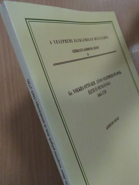 Körmendy József - Gr. Volkra Ottó Ker. János veszprémi püspök élete és munkássága [antikvár]