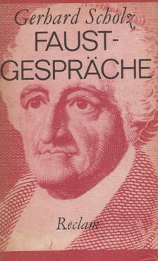 Gerhard Scholz - Faust-Gespräche [antikvár]