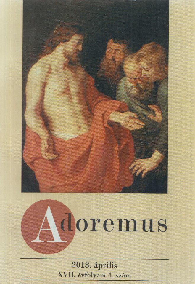 Adoremus 2018. április [antikvár]