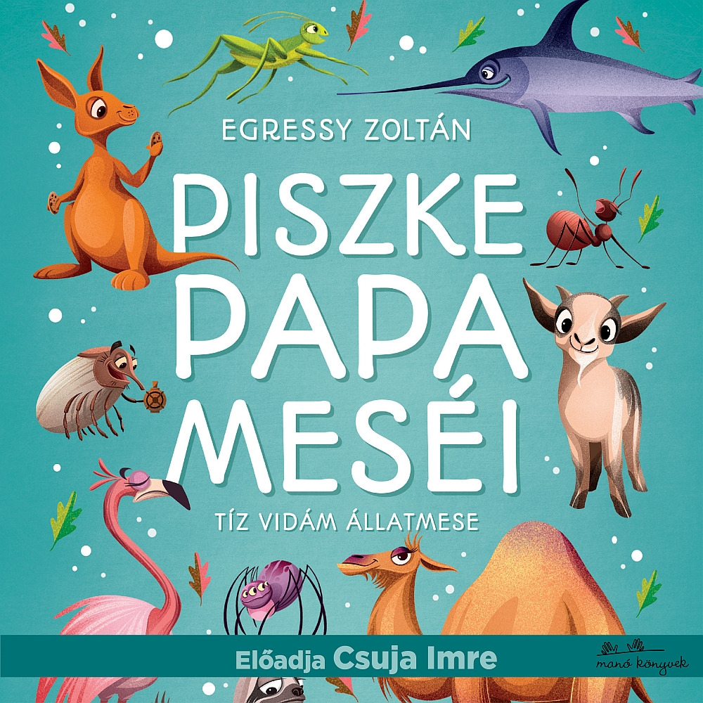 Egressy Zoltán - Piszke papa meséi [eHangoskönyv]