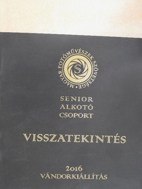 Senior Alkotó Csoport - Visszatekintés [antikvár]