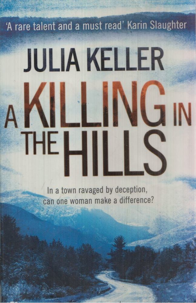 Julia Keller - A Killing in the Hills [antikvár]