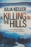 Julia Keller - A Killing in the Hills [antikvár]