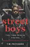 Tim Pritchard - Street Boys: 7 Kids. 1 Estate. No Way Out. A True Story. [antikvár]