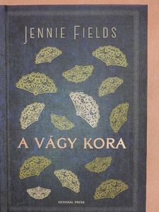 Jennie Fields - A vágy kora [antikvár]