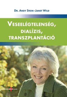 Stein Dr.Andy - Veseelégtelenség, dialízis, transzplantáció [eKönyv: pdf]