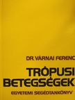 Dr. Jankó Mária - Trópusi betegségek [antikvár]