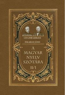 Czuczor Gergely, Fogarasi János - A magyar nyelv szótára II/1
