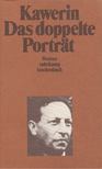 Kawerin, Weniamin - Das doppelte Porträt [antikvár]