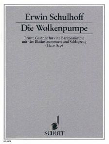 SCHULHOFF, ERWIN - DIE WOLKENPUMPE FÜR EINE BARITONSTIMME UND INSTRUMENTEN (HANS ARP)