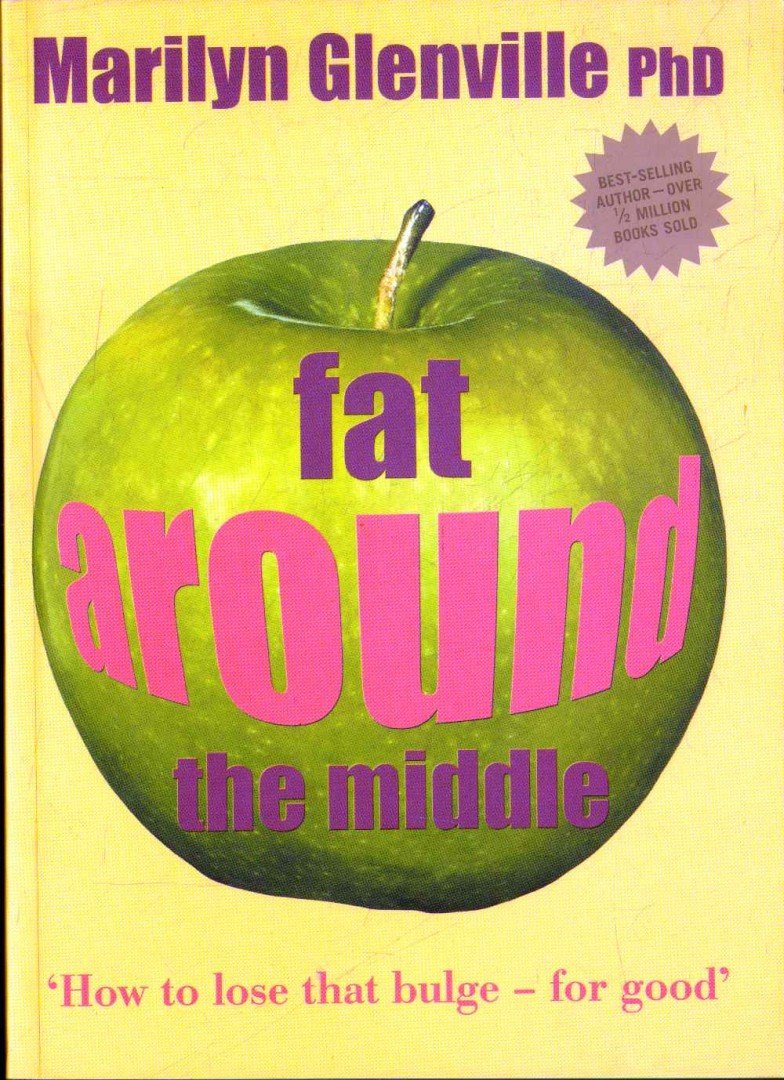 GLENVILLE, MARILYN - Fat Around the Middle [antikvár]