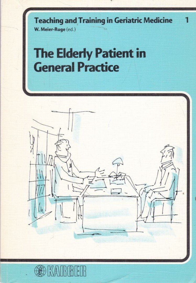 W. Meier-Ruge - The Elderly Patient in General Practice [antikvár]