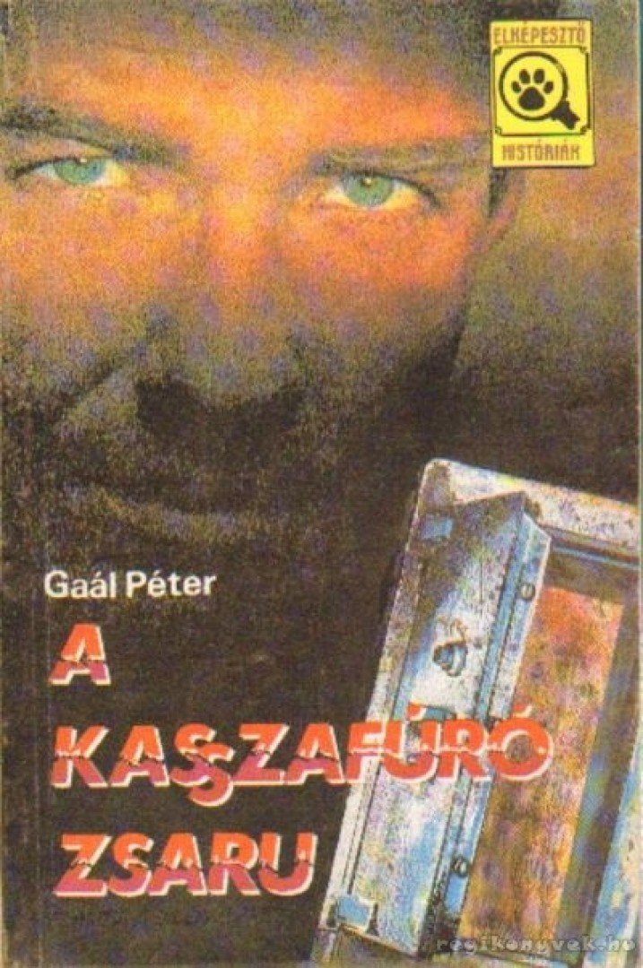 Gaál Péter - A kasszafúró zsaru [antikvár]