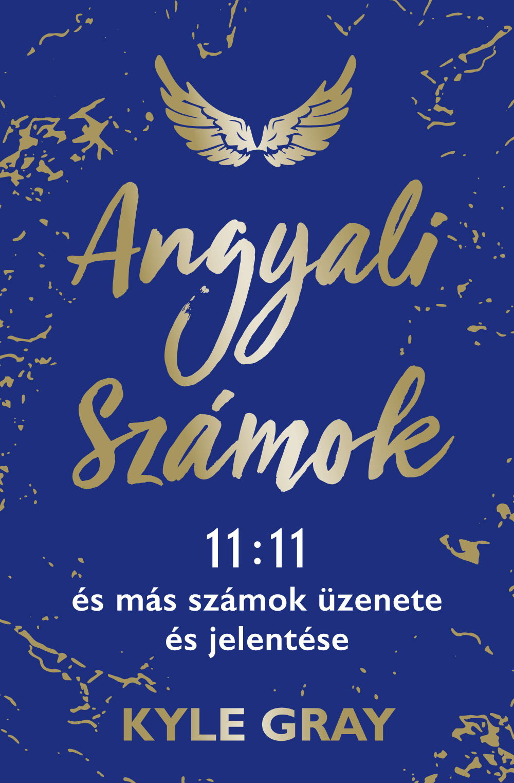 Kyle Gray - Angyali számok [eKönyv: epub, mobi]