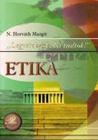 N. Horváth Margit - Etika - Legyetek jók, ha tudtok [antikvár]
