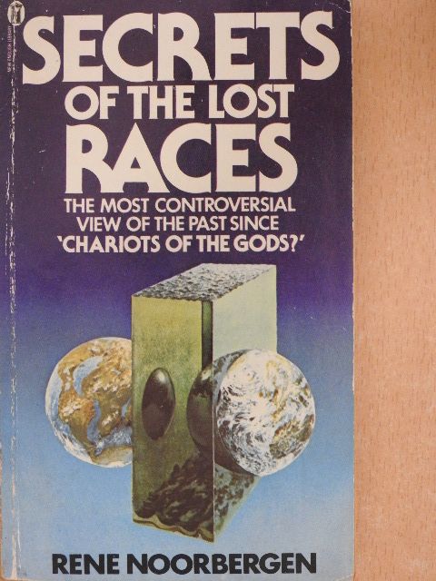 Rene Noorbergen - Secrets of the Lost Races [antikvár]