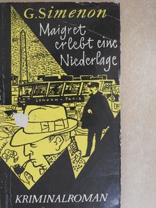 Georges Simenon - Maigret Erlebt eine Niederlage [antikvár]