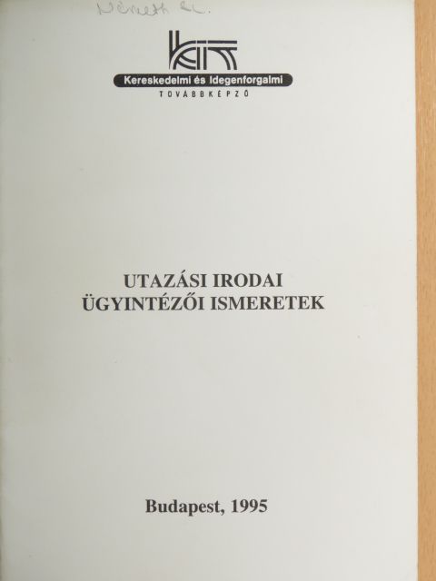 Hutiray Judit - Utazási irodai ügyintézői ismeretek [antikvár]