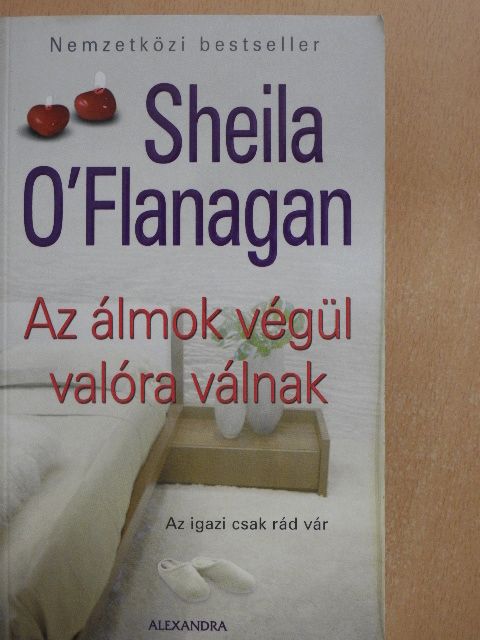 Sheila O'Flanagan - Az álmok végül valóra válnak [antikvár]