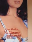 Karen Rhodes - Verführung auf Hawaii [antikvár]