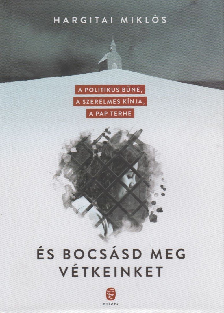 Hargitai Miklós - És bocsásd meg vétkeinket [antikvár]