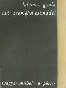Labancz Gyula - Idő: személyi csönddel [antikvár]