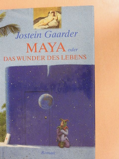 Jostein Gaarder - Maya oder Das Wunder des Lebens [antikvár]