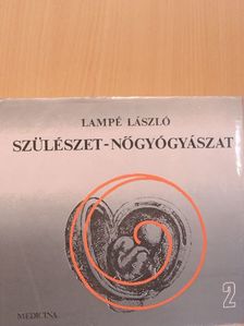 Dr. Lampé László - Szülészet-nőgyógyászat 2. (töredék) [antikvár]