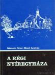 Mező András, Németh Péter - A régi Nyíregyháza [antikvár]